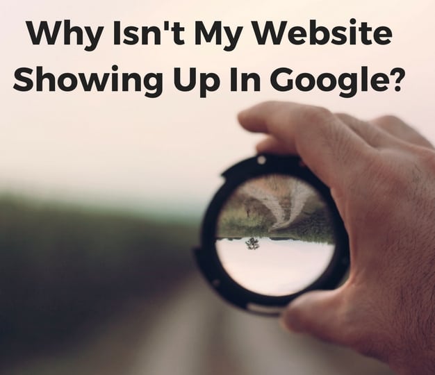 Why Isn't My Website Showing Up in Google? Web Strategies