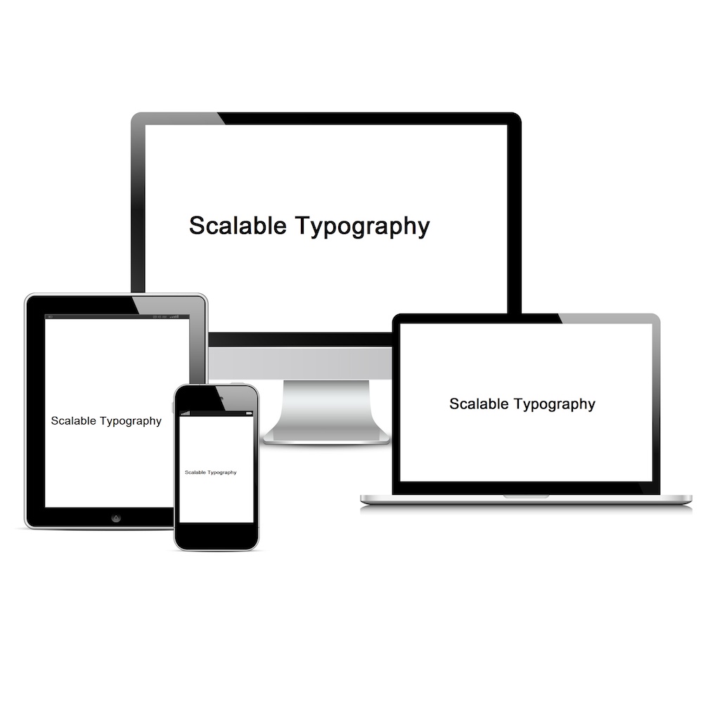 We've been seeing an increasing amount of brands redesign their logos with sans-serif typefaces, because these typefaces tend to scale well and look great no matter what size screen they’re on. We call this Scalable Typography. Here's a photo of typography presented on multiple size screens.