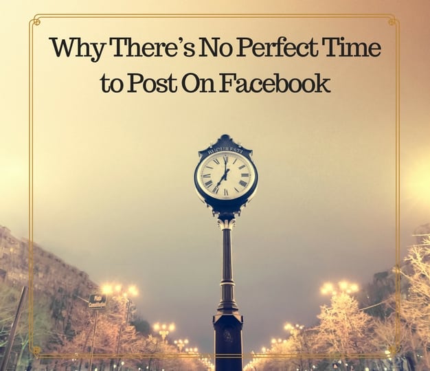 Why There’s No Perfect Time To Post On Facebook