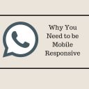 Why You Need To Be Mobile Responsive