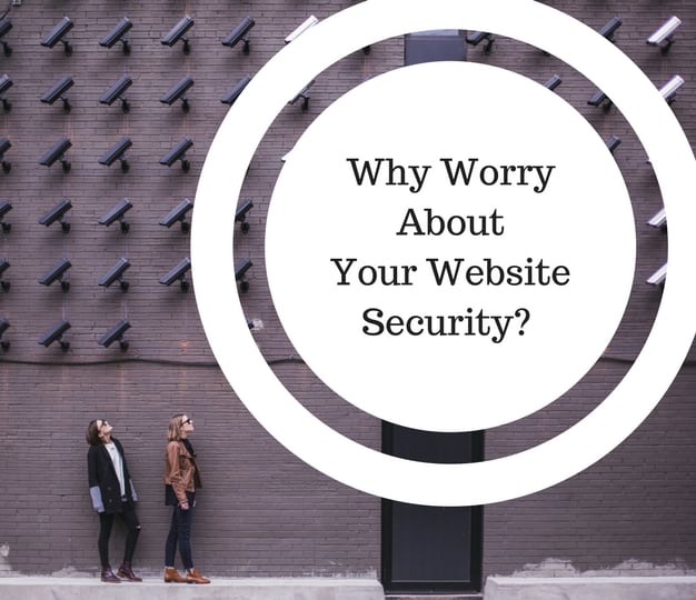 Why Worry About Your Website Security