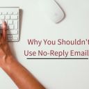 Why You Shouldn't Be Using No Reply Emails (1)