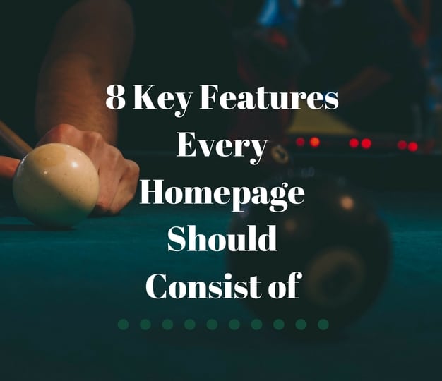 8 Key Features Every Homepage Should Consist Of 2018