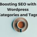 BoostingSEOwithWordpressCategoriesandTags