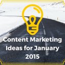 ContentMarketingIdeasforJanuary2015