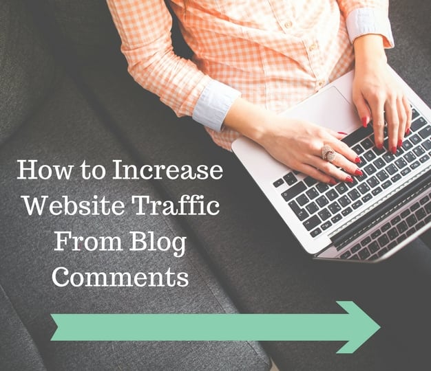 How To Increase Website Traffic From Blog Comments