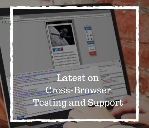 Latest On Cross Browser Testing And Support (1)