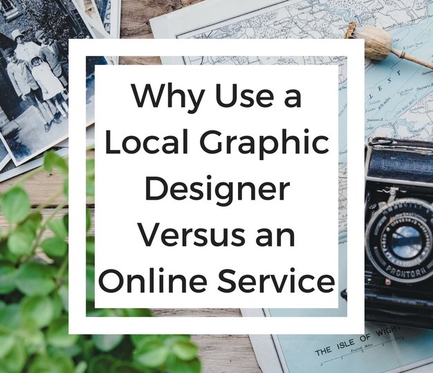 Why Use A Local Graphic Designer Versus An Online Service