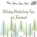 Holiday Marketing Tips for Facebook