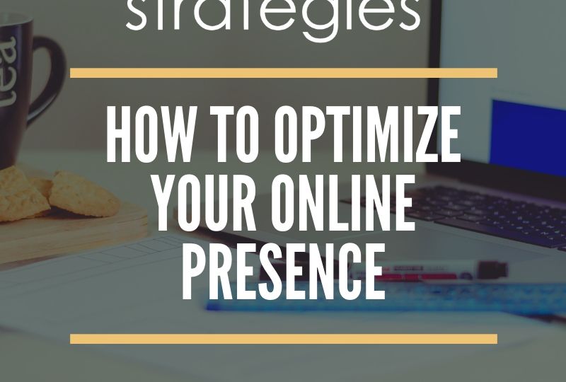 How To Optimize Your Online Presence