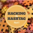 Hacking The Hashtag P 1