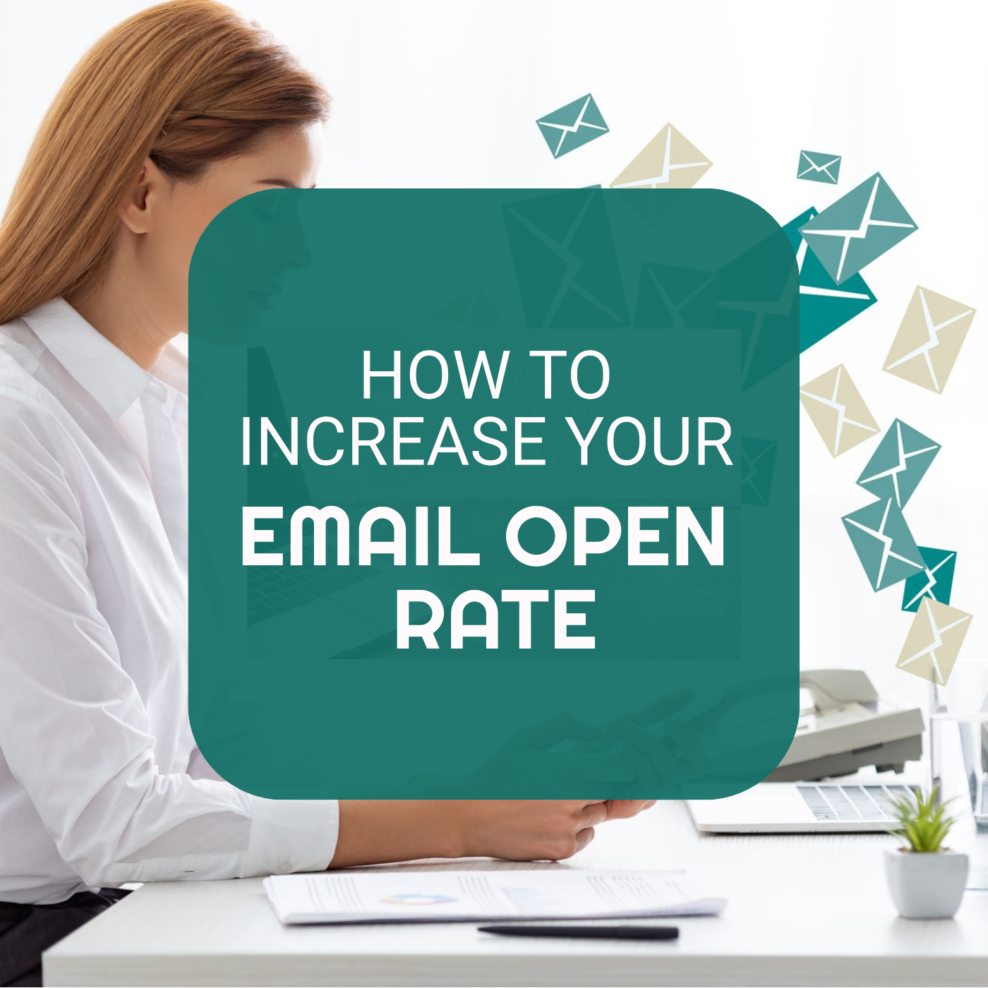 How to Increase Your Email Open Rate Web Strategies