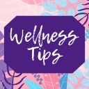 Wellness Tips