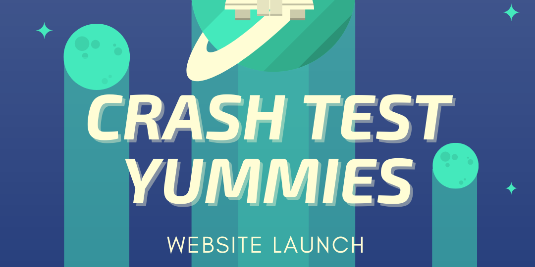 Crash Test Yummies Blog Feature