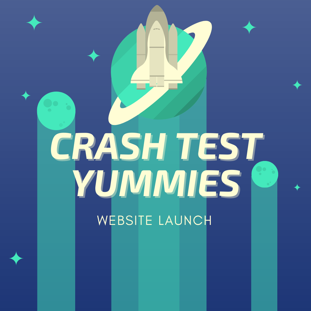 Crash Test Yummies site Launch  Strategies