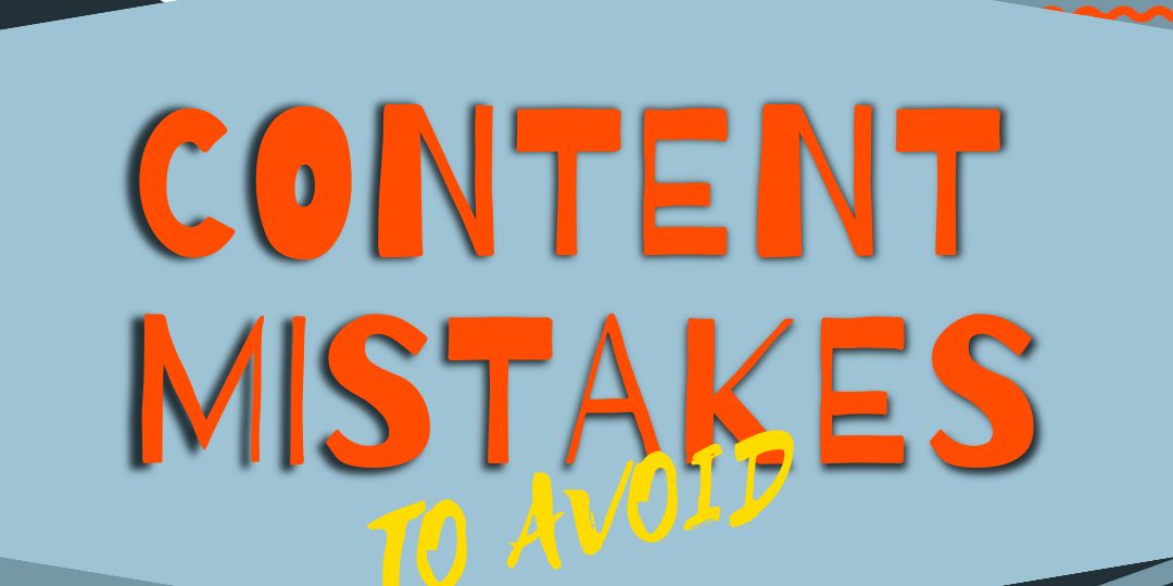 Content Mistakes To Avoid