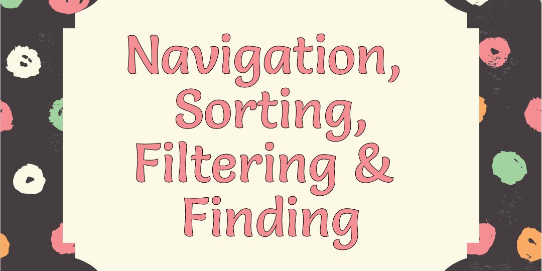 Navigate Sort Filter Find