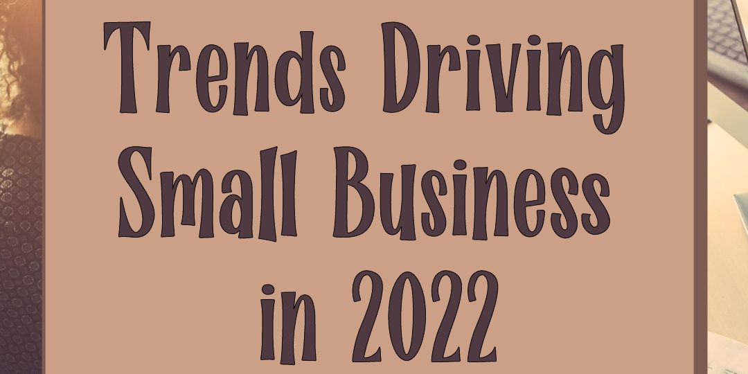Small Business Trends For 2022 2