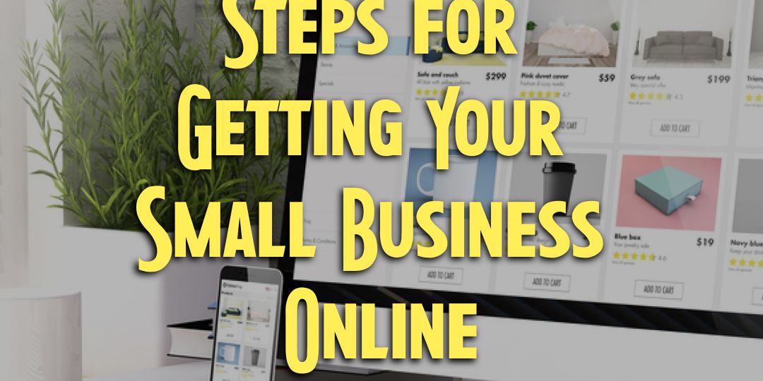 Steps For Getting Your Small Business Online