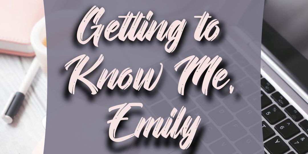 Get To Know Me Emily Featured