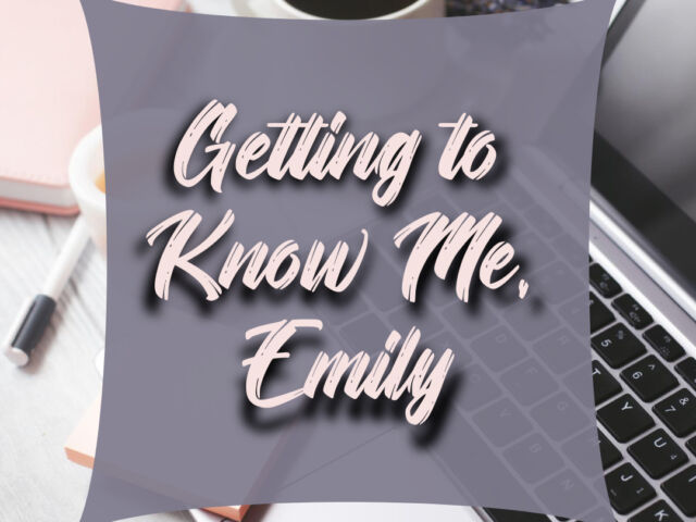 Get To Know Me Emily Featured