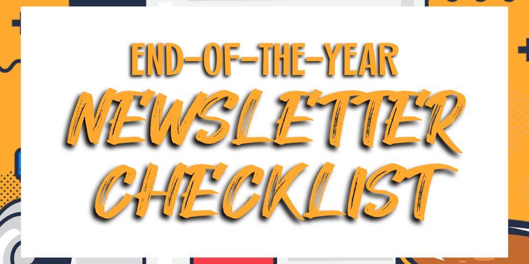 End Of The Year Newsletter Checklist