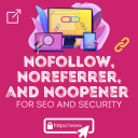 Nofollow Noreferrer Noopener SEO Security