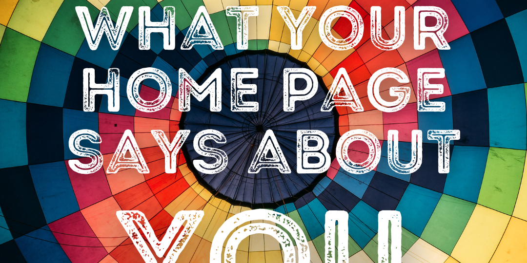 What Your Home Page Says About You