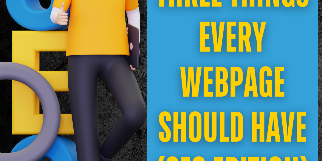 Three Things Every Webpage Should Have (SEO Edition) Featured