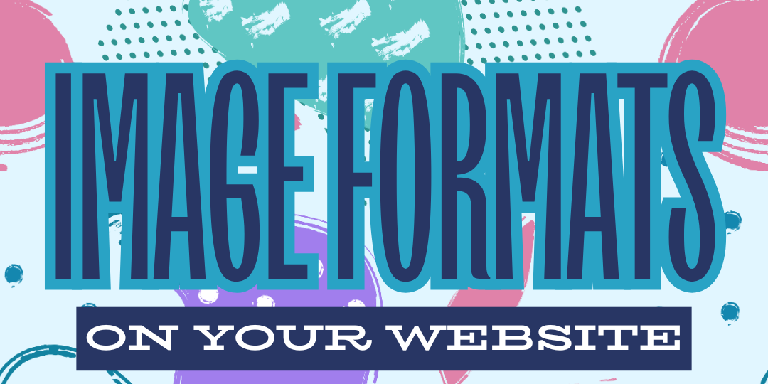 Image Formats On Your Website